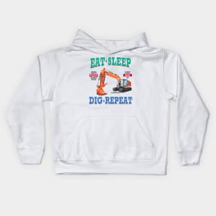 Eat Sleep Dig Repeat Excavator Construction Novelty Gift Kids Hoodie